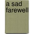 A Sad Farewell