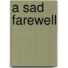 A Sad Farewell door Peggy Mathis