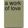 A Work of Love by Reverend L.V. Price
