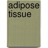 Adipose Tissue door John McBrewster