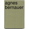 Agnes Bernauer by Manfred Böckl