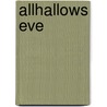 Allhallows Eve door Richard Laymon