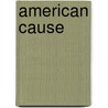 American Cause door Russell Kirk