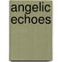 Angelic Echoes