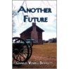 Another Future by Charles Wendell Bramlett