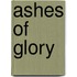 Ashes Of Glory
