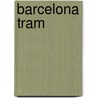 Barcelona Tram by Not Available