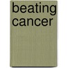 Beating Cancer door Rebecca Jacoby