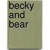 Becky and Bear by Mary Kelly