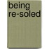 Being Re-Soled