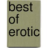 Best of Erotic door Lisa Cohen