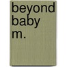 Beyond Baby M. door Dianne M. Bartels