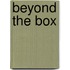 Beyond the Box