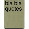 Bla Bla Quotes by Fredrik Colting