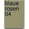 Blaue Rosen 04 door Mayu Shinjo