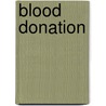 Blood Donation door Frederic P. Miller