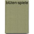 Blüten-Spiele