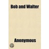 Bob And Walter door Onbekend