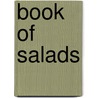 Book Of Salads door Authors Various