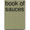 Book of Sauces door Charles Senn