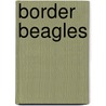 Border Beagles door William Gilmore Simms