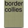 Border Collies door Susan Heinrichs Gray