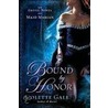 Bound by Honor by Colette Gale