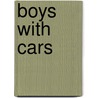 Boys with Cars door Pamela Swyers
