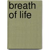 Breath of Life door Uriel Woody Ibarra