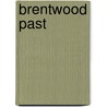 Brentwood Past door Richard Tames