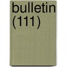 Bulletin (111) by University of Wisconsin