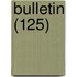 Bulletin (125)