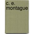 C. E. Montague