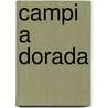 Campi A Dorada by Cecilia Alejan Hern ndez