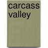 Carcass Valley door Kuir Ae. Garang