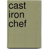 Cast Iron Chef door Matt Pelton