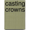 Casting Crowns door Onbekend