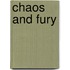 Chaos and Fury
