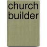 Church Builder by Unknown Author