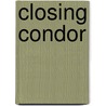 Closing Condor door Ben W. Wagner