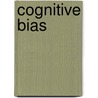 Cognitive Bias door John McBrewster