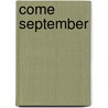 Come September by Virginia Bickel