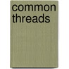 Common Threads door Elizabeth Lee