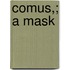 Comus,; A Mask