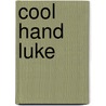 Cool Hand Luke by Emma Reeves