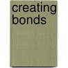 Creating Bonds door Adam Lumb