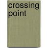 Crossing Point by Terry Kepner