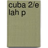 Cuba 2/e Lah P door Louis A. Perez