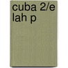 Cuba 2/e Lah P door Louis A. Perez