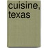 Cuisine, Texas